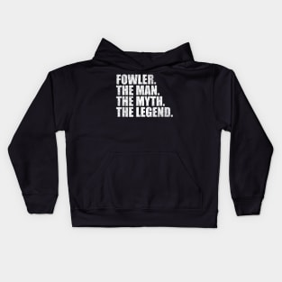 Fowler Legend Fowler Family name Fowler last Name Fowler Surname Fowler Family Reunion Kids Hoodie